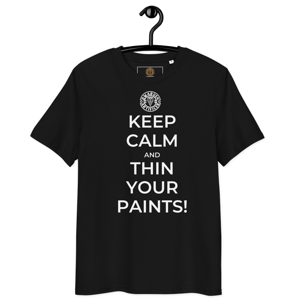 Keep Calm and Thin Your Paints - Unisex T-Shirt