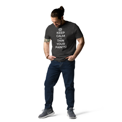 Keep Calm and Thin Your Paints - Unisex T-Shirt