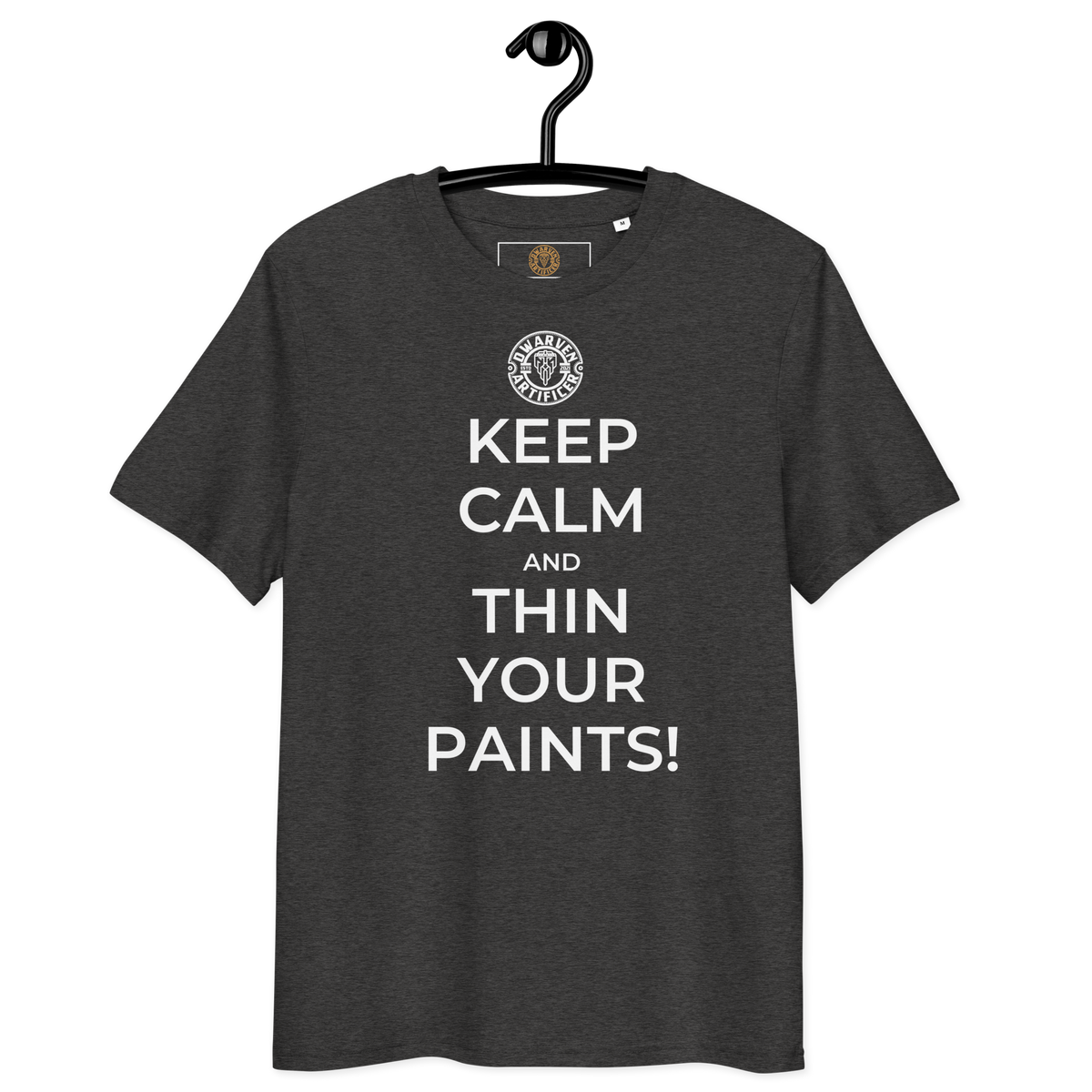 Keep Calm and Thin Your Paints - Unisex T-Shirt