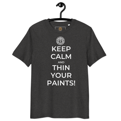 Keep Calm and Thin Your Paints - Unisex T-Shirt