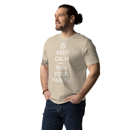 Keep Calm and Thin Your Paints - Unisex T-Shirt