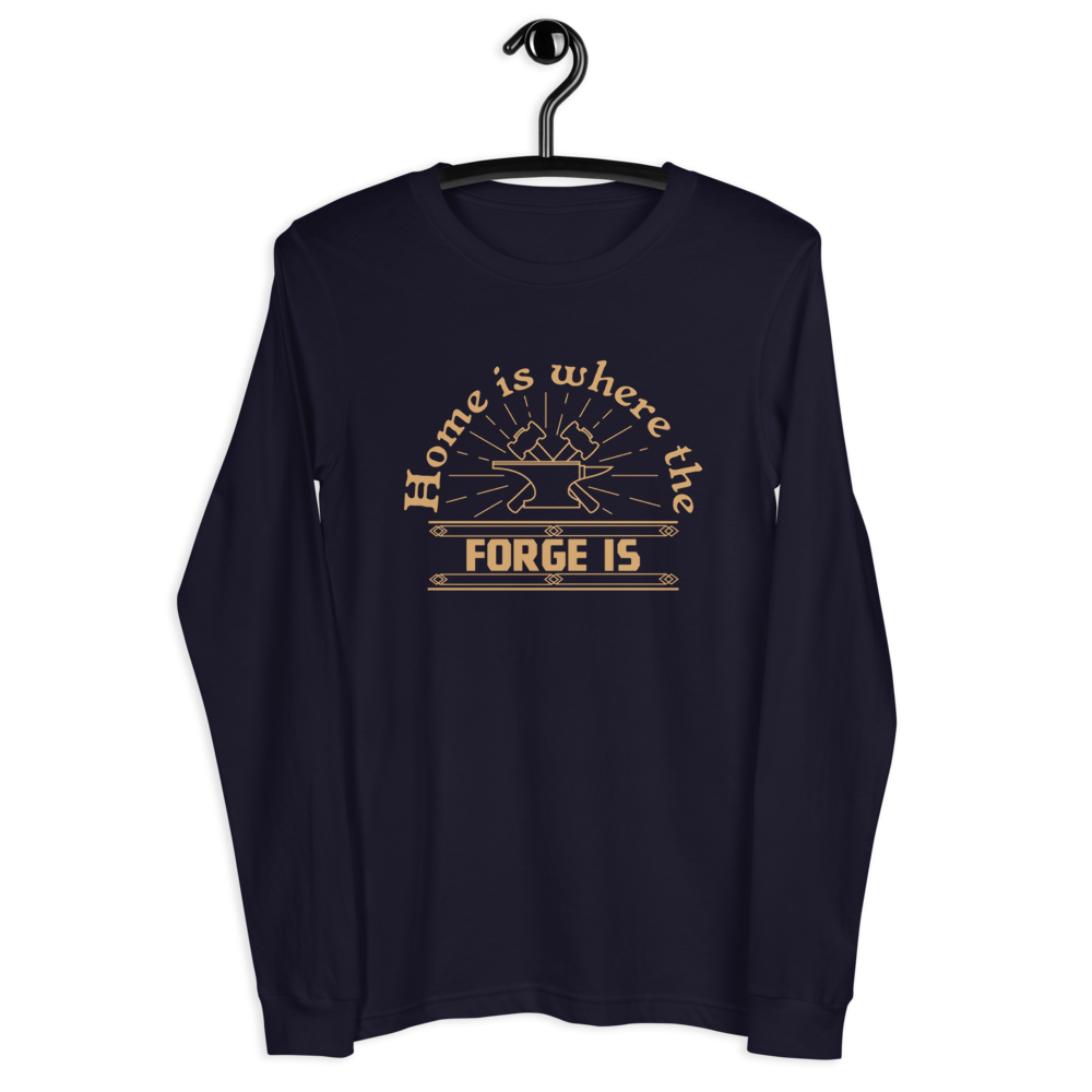 Home is where the forge is - Unisex Long Sleeve Tee