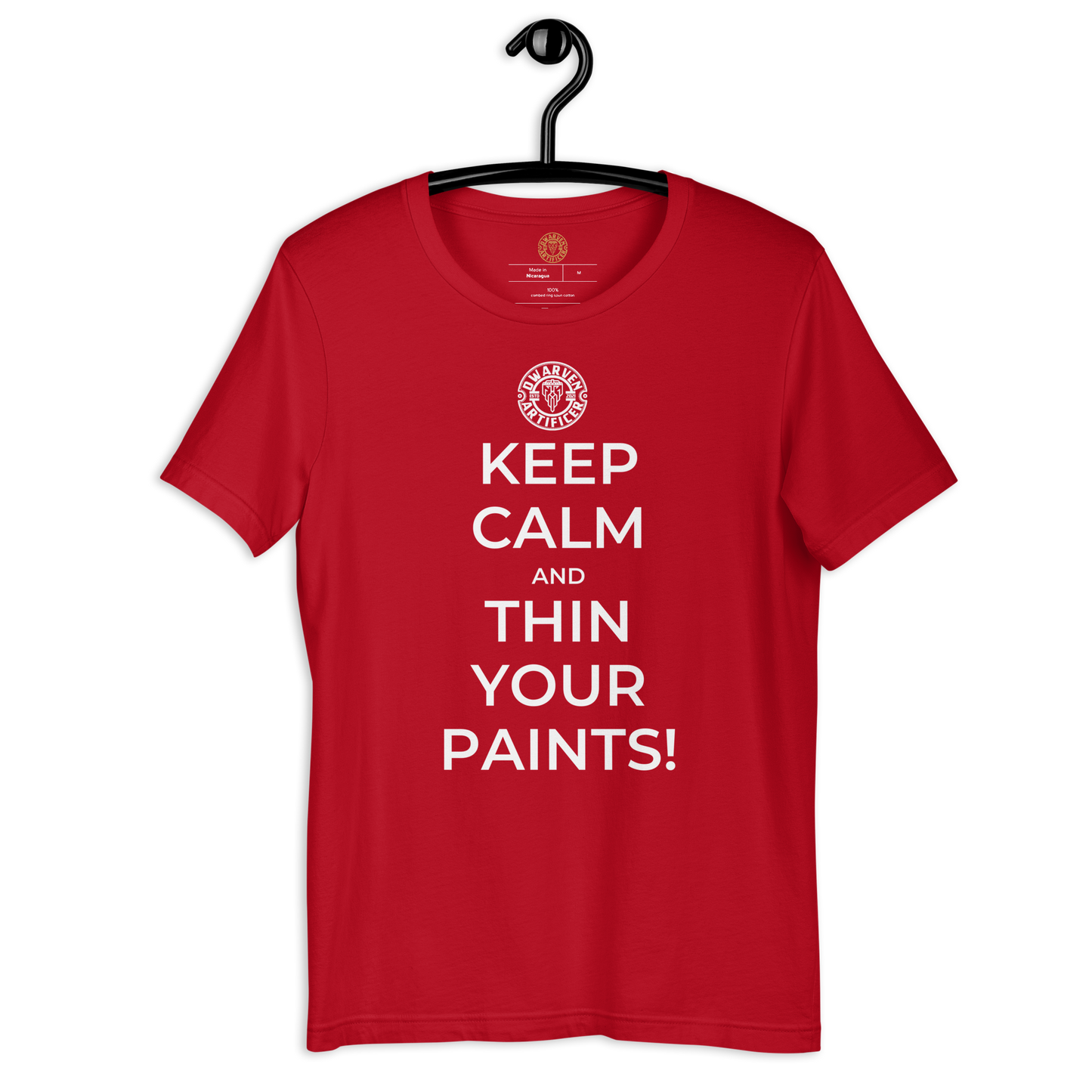 Keep Calm And Always Thin Your Paints - Unisex t-shirt